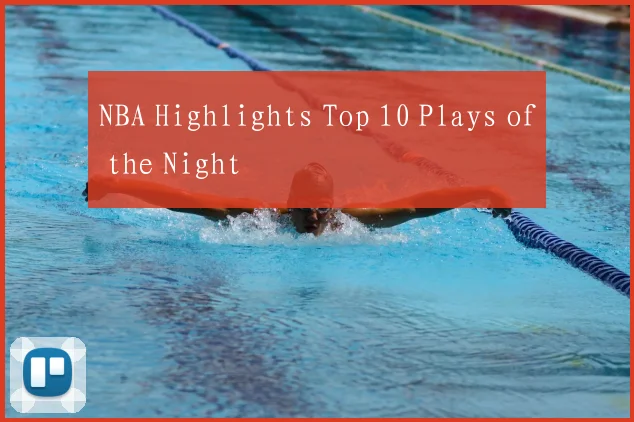 NBA Highlights Top 10 Plays of the Night